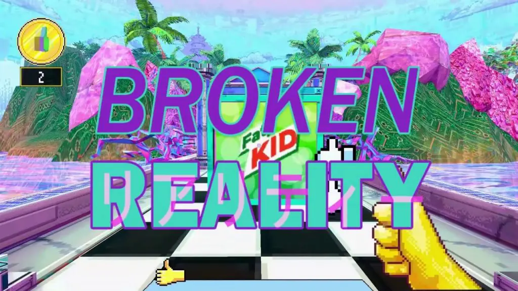 Broken Reality