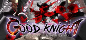 Good Knight Good Knight