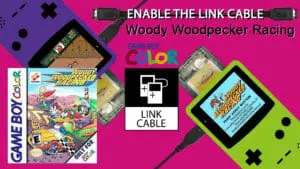 Enable The Link Cable Woody Woodpecker Racing
