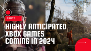 HIGHLY ANTICIPATED XBOX GAMES COMING IN 2024 2