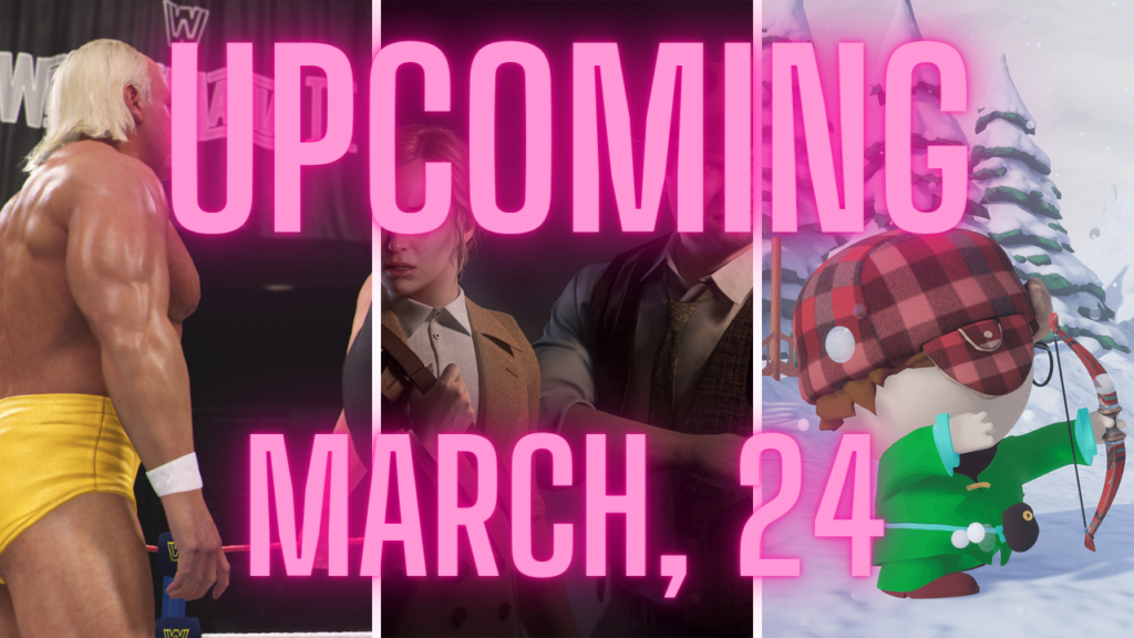 Upcoming Games, March, 2024 | MyGamer