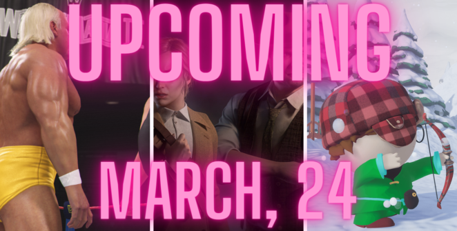Upcoming Games, March, 2024 | MyGamer