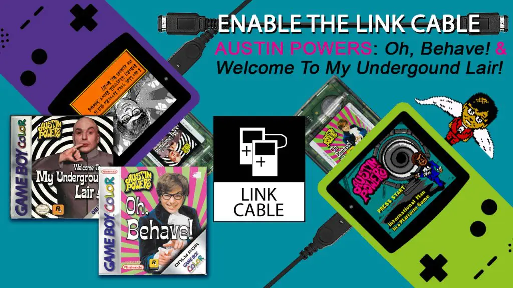 Enable the Link Cable - Austin Powers Oh Behave and Welcome to Underground Lair