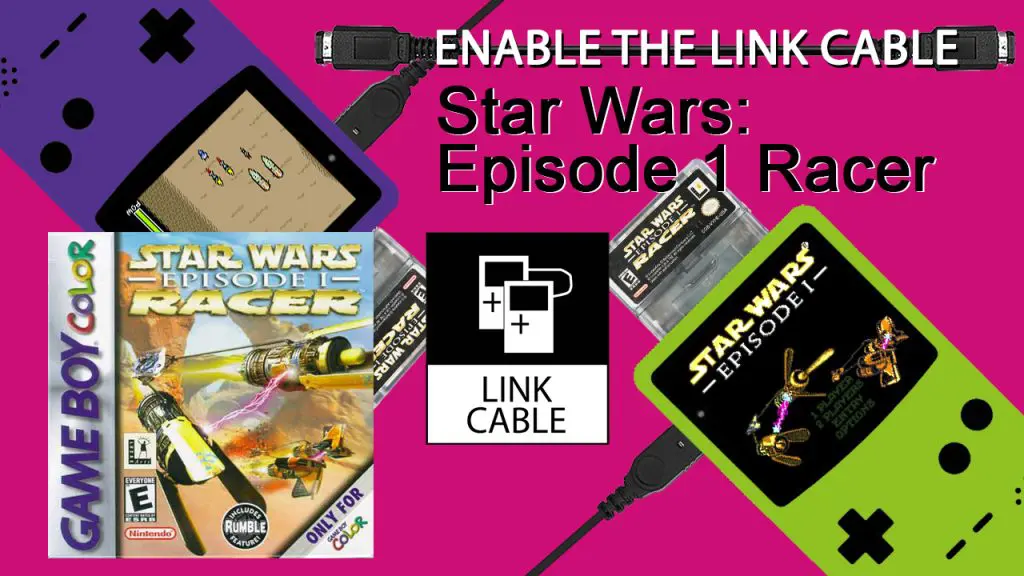 Enable the Link Cable Star Wars Episode 1 Racer banner Enable the Link Cable - Star Wars Episode 1 Racer banner