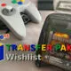 Transfer Pak Potential wishlist Part1 banner Transfer Pak Potential wishlist Part1 banner