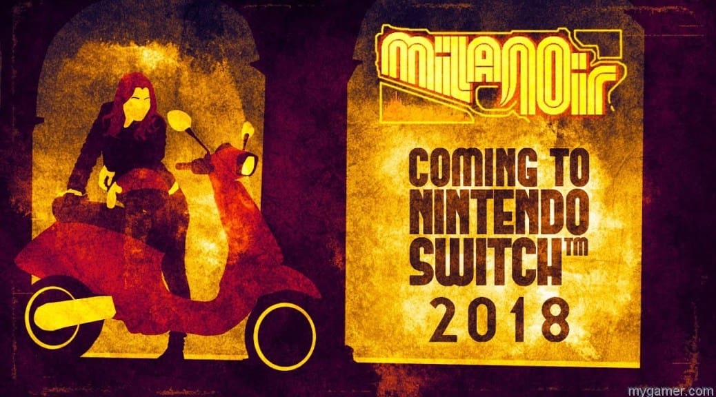 milanoir heading to nintendo switch in early 2018