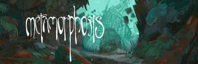 Metamorphosis