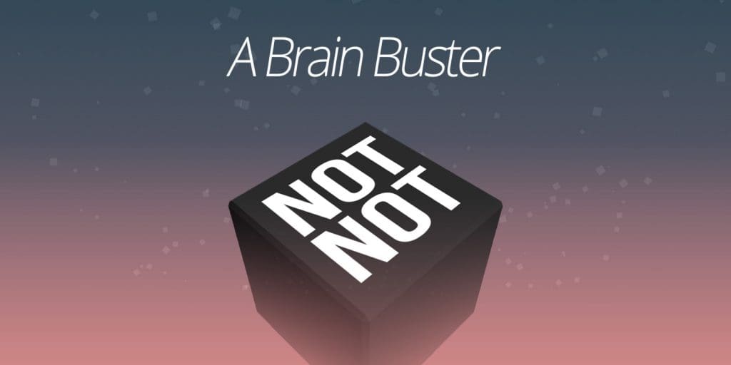 Not Not A Brain Buster 1 Not Not A Brain Buster 1