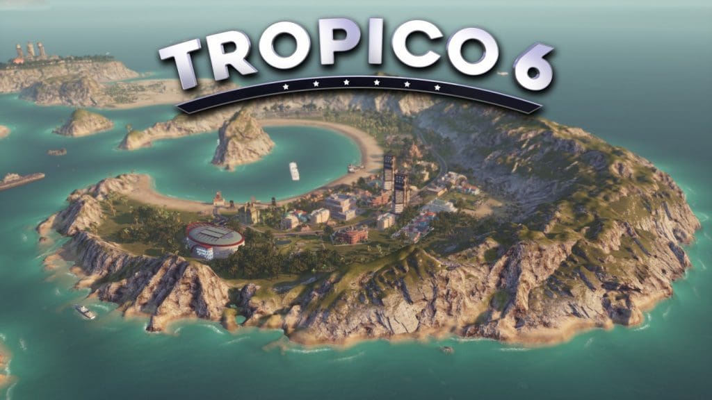 Tropico 6 Tropico 6