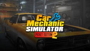 Car Mechanic Simulator Pocket Edition 2 01 press material