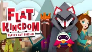 Flat Kingdom Papers cut edition