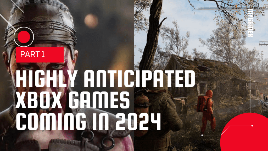 HIGHLY ANTICIPATED XBOX GAMES COMING IN 2024 2 HIGHLY ANTICIPATED XBOX GAMES COMING IN 2024 2