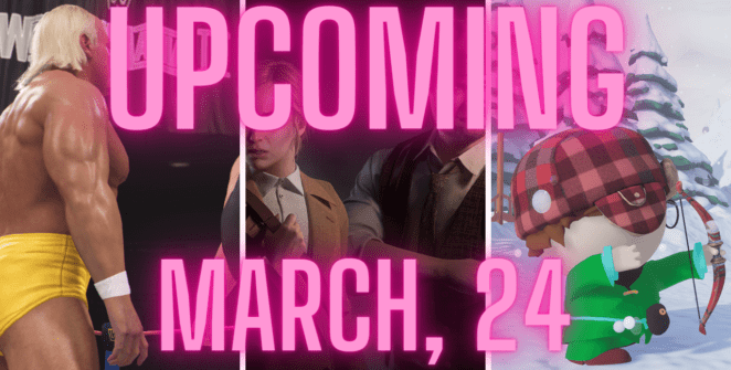 Upcoming Games, March, 2024 | MyGamer