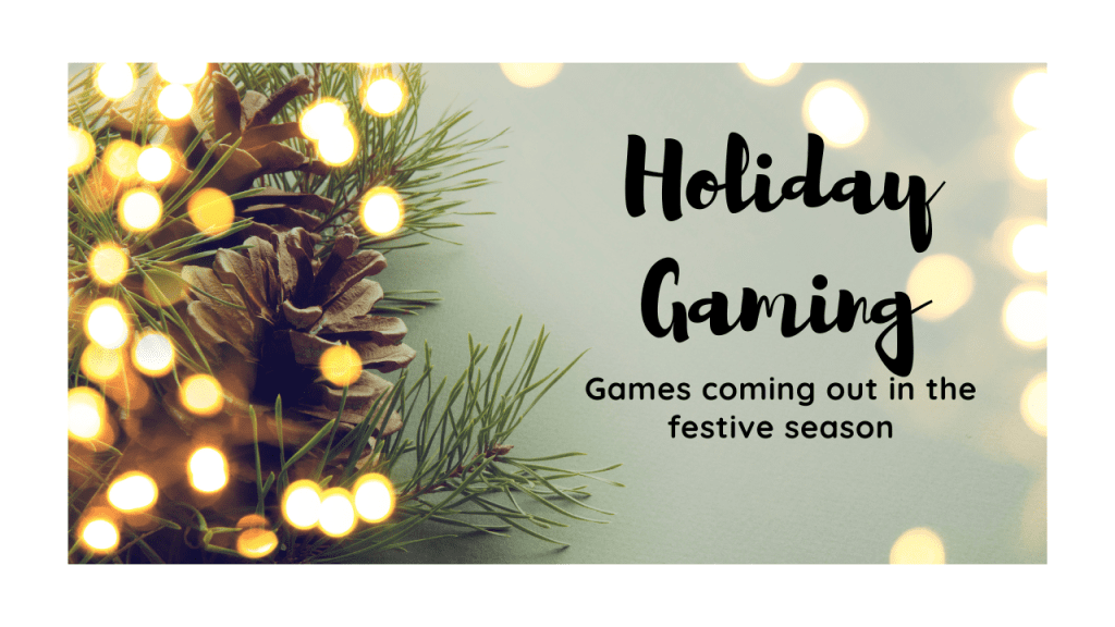 Games Coming out this Holiday