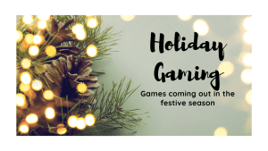 Add a heading Games Coming out this Holiday