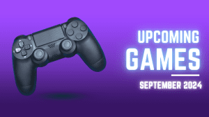 Upcoming Games September 2024 | MyGamer