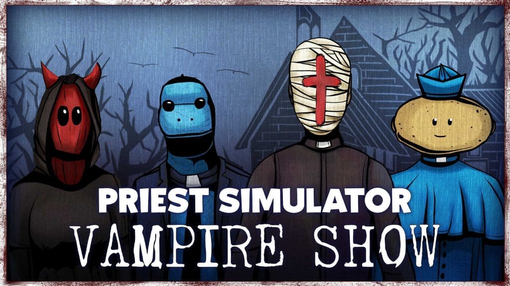 Priest Simulator Vampire Show Priest Simulator: Vampire Show