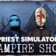 Priest Simulator: Vampire Show