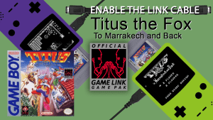 Enable the Link Cable Titus the Fox Enable the Link Cable - Titus the Fox