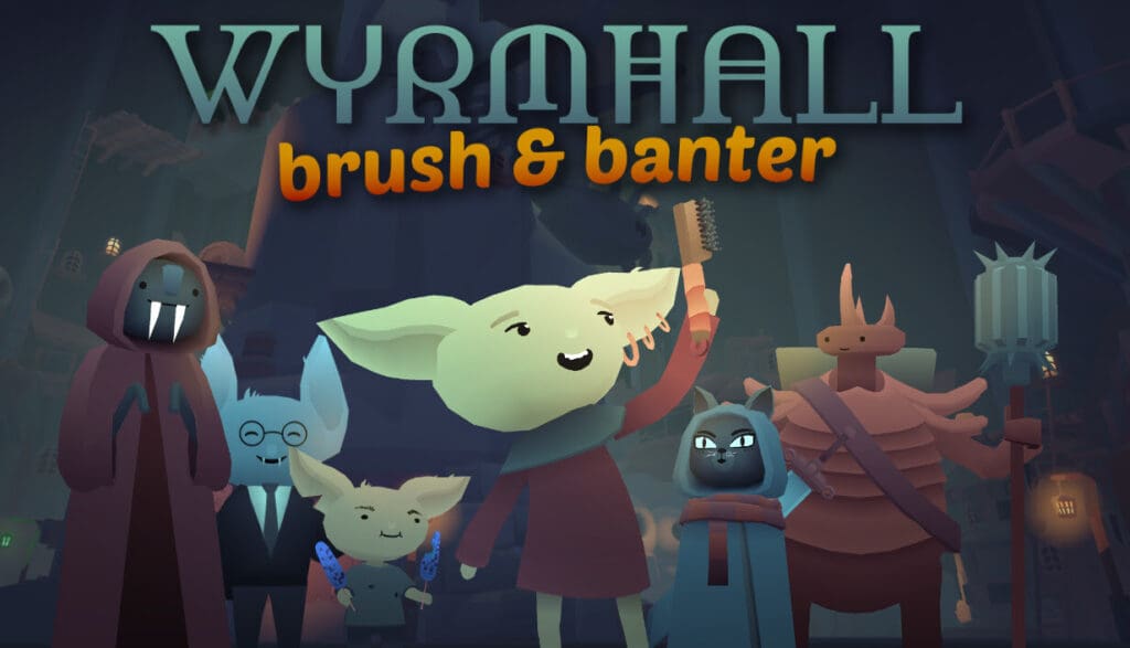 WYRMHALL Brush and Banter WYRMHALL: Brush and Banter