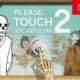Please, Touch The Artwork 2