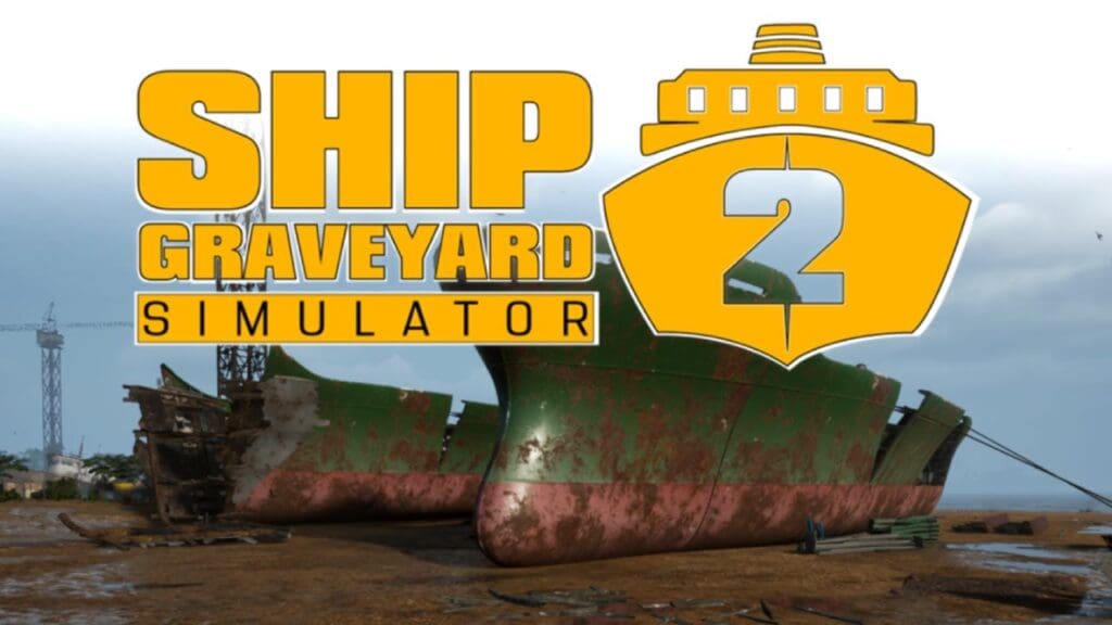 Ship Graveyard Simulator 2 Ship Graveyard Simulator 2