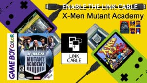 Xmen Mutant Academy Enable The Link Cable banner