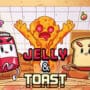 Jelly & Toast