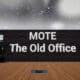 MOTE The Old Office