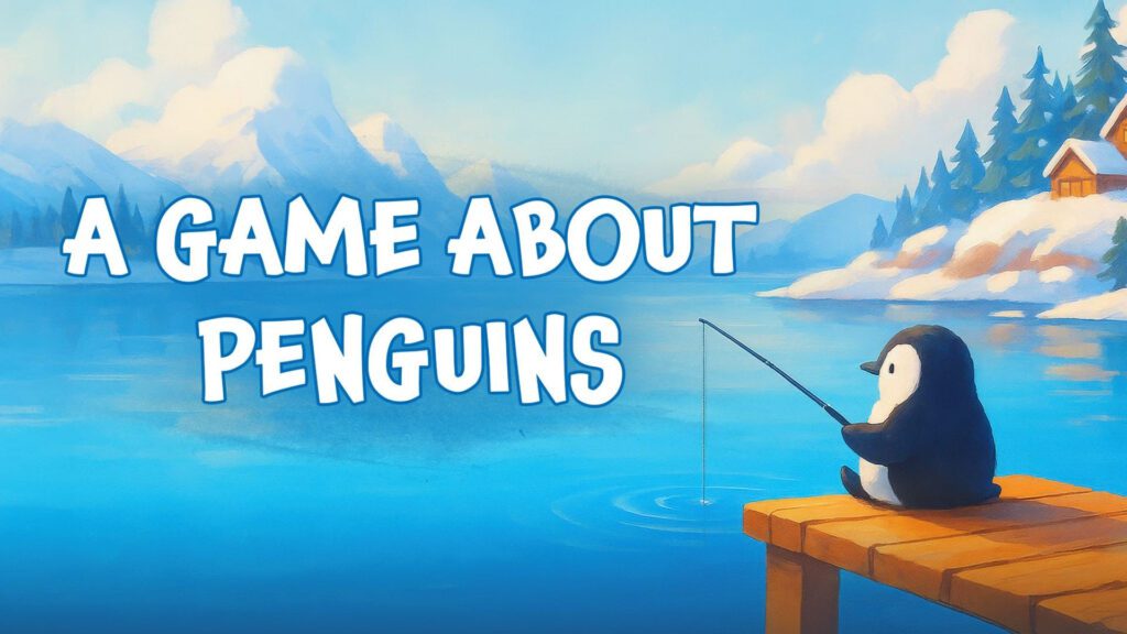 A Game About Penguins A Game About Penguins